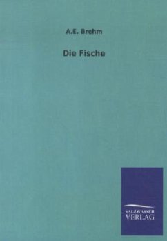 Die Fische - Brehm, Alfred E.