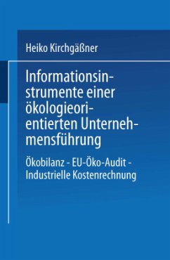 Informationsinstrumente einer ökologieorientierten Unternehmensführung - Kirchgäßner, Heiko