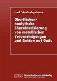 Oberflächenanalytische Charakterisierung von metallischen Verunreinigungen und Oxiden auf GaAs Oberflächenanalytische Charakterisierung von metallischen Verunreinigungen und Oxiden auf GaAs