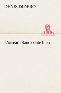 L'oiseau blanc conte bleu - Diderot, Denis