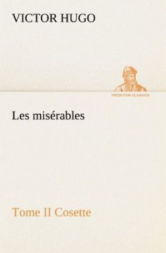 Les misérables Tome II Cosette - Hugo, Victor