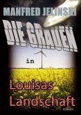 Die Grauen in Louisas Landschaft