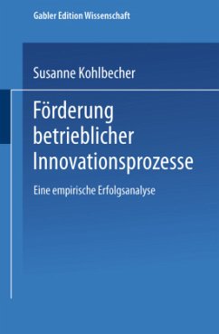 Förderung betrieblicher Innovationsprozesse - Kohlbecher, Susanne