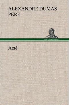 Acté - Dumas, Alexandre, der Ältere