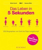 Das Leben in 5 Sekunden