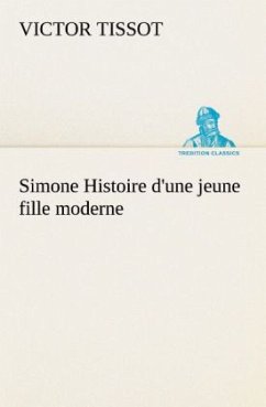 Simone Histoire d'une jeune fille moderne - Tissot, Victor