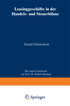 Leasinggeschäfte in der Handels- und Steuerbilanz - Helmschrott, Harald