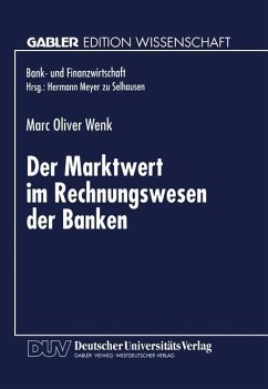 Der Marktwert im Rechnungswesen der Banken - Wenk, Marc O.