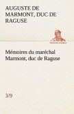 Mémoires du maréchal Marmont, duc de Raguse (3/9)