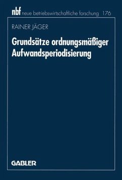 Grundsätze ordnungsmäßiger Aufwandsperiodisierung - Jäger, Rainer