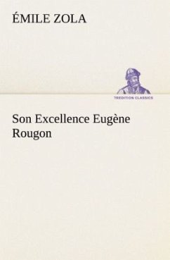 Son Excellence Eugène Rougon - Zola, Émile