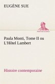 Paula Monti, Tome II ou L'Hôtel Lambert - histoire contemporaine