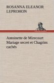 Antoinette de Mirecourt Mariage secret et Chagrins cachés