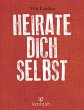 Heirate dich selbst - Bild 1