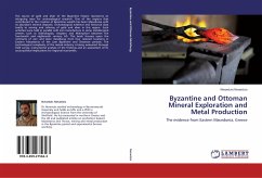 Byzantine and Ottoman Mineral Exploration and Metal Production