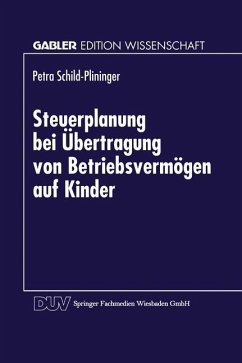 Steuerplanung bei der Übertragung von Betriebsvermögen auf Kinder - Schild-Plininger, Petra