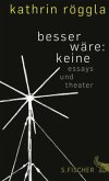 besser wäre: keine besser wäre: keine