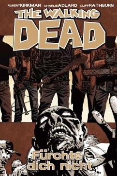 Fürchte dich nicht / The Walking Dead Bd.17 - Kirkman, Robert