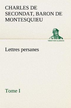 Lettres persanes, tome I - Montesquieu, Charles-Louis de