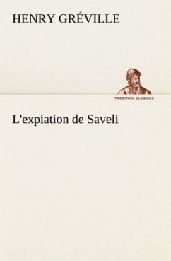 L'expiation de Saveli - Gréville, Henry