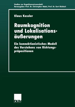 Raumkognition und Lokalisationsäußerungen - Kessler, Klaus