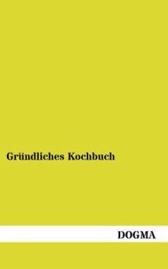 Gründliches Kochbuch