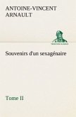 Souvenirs d'un sexagénaire, Tome II