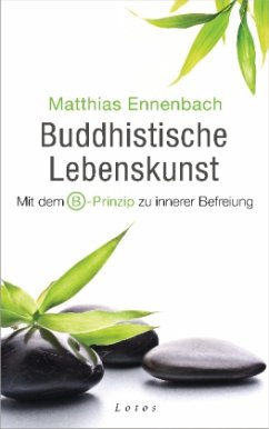Buddhistische Lebenskunst - Ennenbach, Matthias