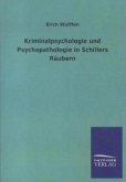 Kriminalpsychologie und Psychopathologie in Schillers Räubern