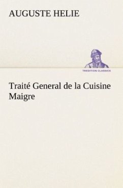 Traité General de la Cuisine Maigre - Helie, Auguste