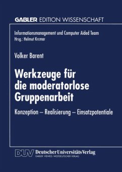 Werkzeuge für die moderatorlose Gruppenarbeit - Barent, Volker