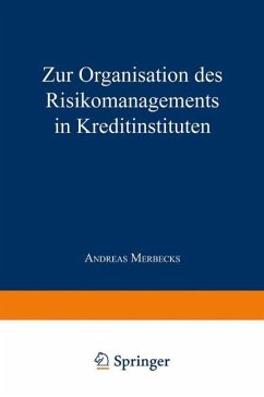 Zur Organisation des Risikomanagements in Kreditinstituten - Merbecks, Andreas