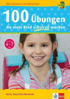 100 Übungen, die mein Kind schulreif machen - Ebbert, Birgit