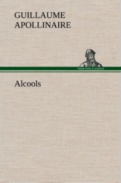 Alcools - Apollinaire, Guillaume