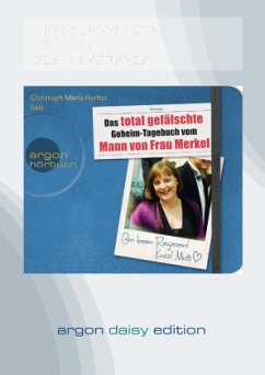 Das total gefälschte Geheim-Tagebuch vom Mann von Frau Merkel, 1 Audio-CD,