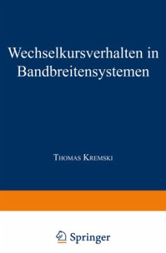 Wechselkursverhalten in Bandbreitensystemen - Kremski, Thomas