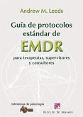 Guía de protocolos estándar de EMDR para terapeutas, supervisores y consultores