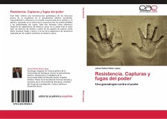 Resistencia. Capturas y fugas del poder - Nieto López, Jaime Rafael