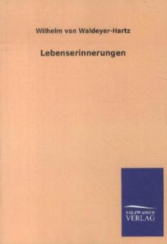 Lebenserinnerungen - Waldeyer-Hartz, Wilhelm von