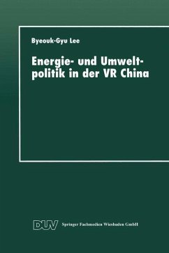 Energie- und Umweltpolitik in der VR China - Lee, Byeouk-Gyu