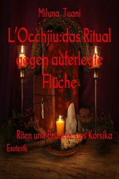 L'Occhjiu:das Ritual gegen auferlegte Flüche (eBook, ePUB) - Tuani, Miluna