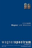 Schwerpunkt: Wagner und München
