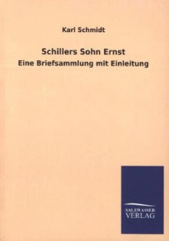Schillers Sohn Ernst - Schmidt, Karl