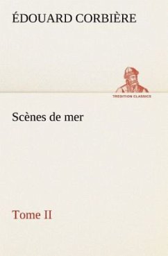 Scènes de mer, Tome II - Corbière, Édouard