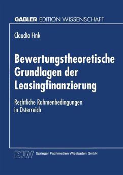 Bewertungstheoretische Grundlagen der Leasingfinanzierung - Fink, Claudia