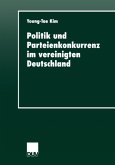 Politik und Parteienkonkurrenz im vereinigten Deutschland