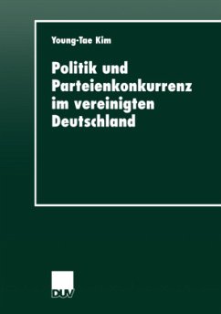 Politik und Parteienkonkurrenz im vereinigten Deutschland - Kim, Young-Tae