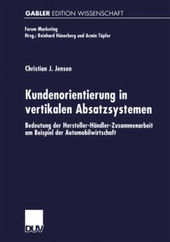 Kundenorientierung in vertikalen Absatzsystemen - Jensen, Christian J.