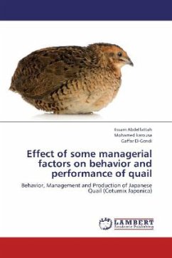 Effect of some managerial factors on behavior and performance of quail - Abdelfattah, Essam;Karousa, Mohamed;El-Gendi, Gaffar