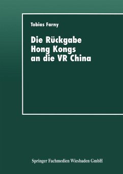 Die Rückgabe Hong Kongs an die VR China - Farny, Tobias